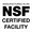 NSF Certified Facility